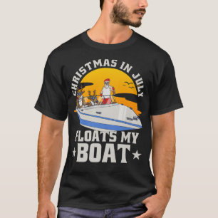 Christmas in July Floats My Boat With Santa Reinde T-Shirt