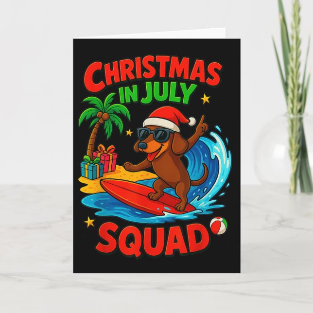 Christmas In July Funny Dachshund Dog Lover Xmas I Card (Front)