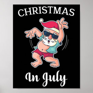 Christmas In July Funny Dancing Santa Fun Dance Poster