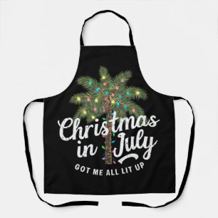 Christmas in July Got Me All Lit Up Apron
