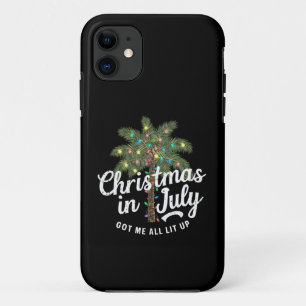 Christmas in July Got Me All Lit Up iPhone 11 Case
