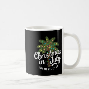 Christmas In July Got Me All Lit Up Coffee Mug