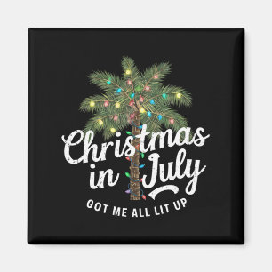 Christmas in July Got Me All Lit Up Magnet