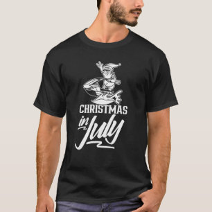 Christmas In July Humour Santa Summer Sarcastic T-Shirt