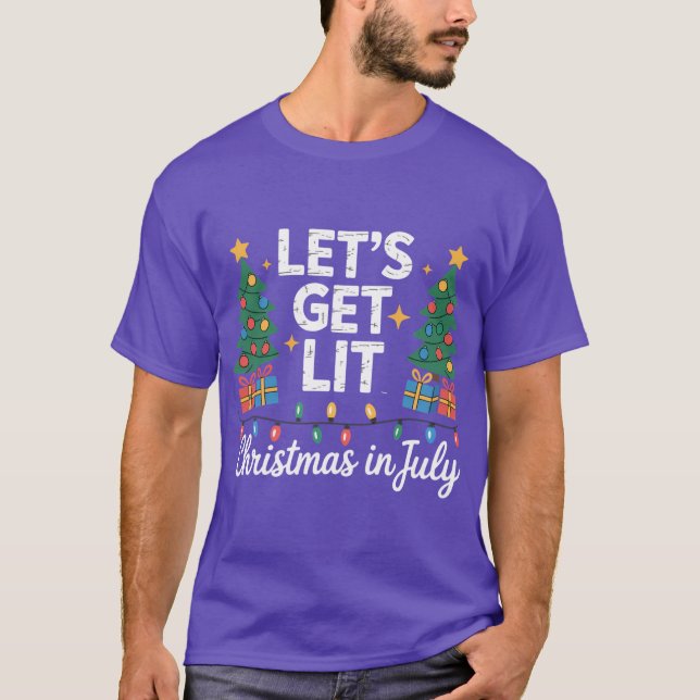 Christmas In July Lets Get Lit Funny Xmas Women Me T-Shirt (Front)