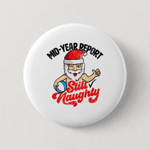 Christmas In July Mid Year Report Still Naughty Fu 6 Cm Round Badge