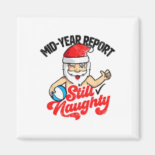 Christmas In July Mid Year Report Still Naughty Fu Magnet
