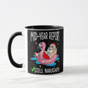 Christmas in July Mid Year Report Still Naughty Mug