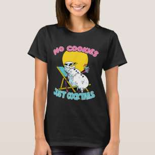 Christmas In July - No Cookies Just Tails Snowman  T-Shirt