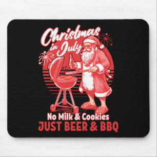 Christmas In July No Milk Cookies Just Bbq Santa C Mouse Pad