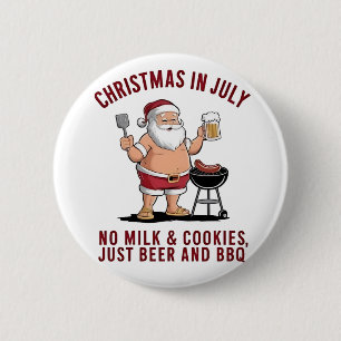 Christmas in July: No Milk, No Cookies, Just Beer 6 Cm Round Badge