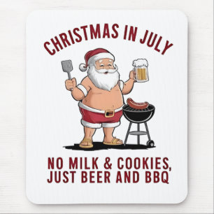 Christmas in July: No Milk, No Cookies, Just Beer Mouse Pad