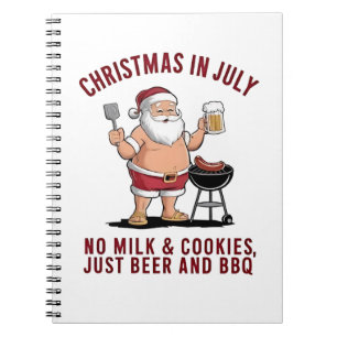 Christmas in July: No Milk, No Cookies, Just Beer Notebook