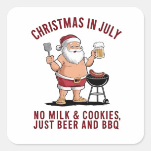 Christmas in July: No Milk, No Cookies, Just Beer Square Sticker