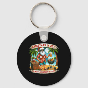 Christmas In July No Milk Or Cookies Just Beer And Key Ring