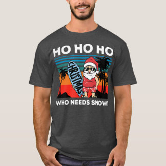 Christmas In July Santa Beach Summer Ho Ho Ho Who  T-Shirt