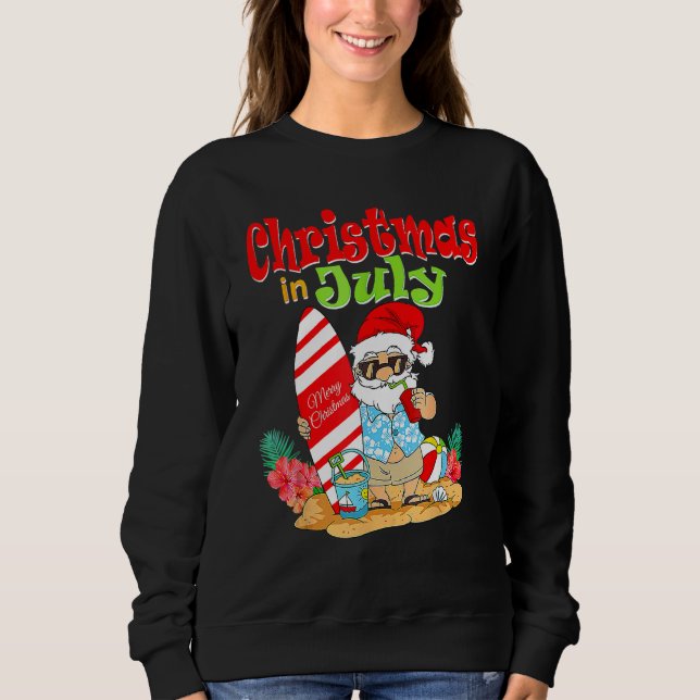 Christmas In July  Santa Claus Summer Vacation Bea Sweatshirt (Front)