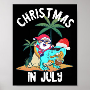 Christmas In July Santa Dinosaurs T-rex Summer Haw Poster