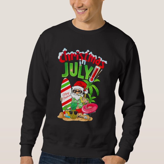 Christmas In July Santa Summer Beach Vacation Part Sweatshirt (Front)