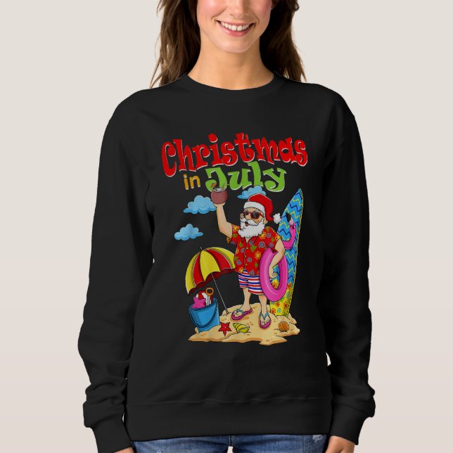Christmas In July   Santa Summer Beach Vacation Sweatshirt (Front)