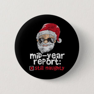 Christmas In July Shirt Mid Year Report Still Naug 6 Cm Round Badge