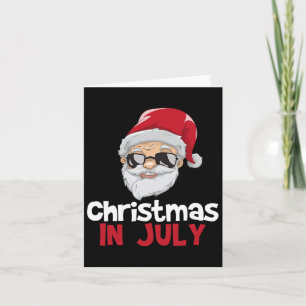 Christmas In July Shirt Santa Claus Funny Summer T Card