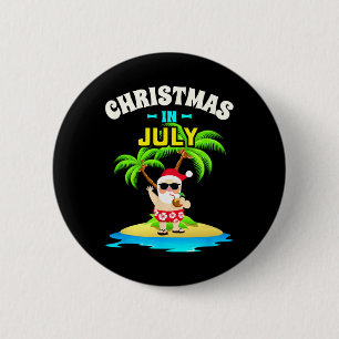 Christmas In July Shirt Xmas Summer Vacation Santa 6 Cm Round Badge