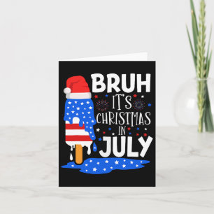 Christmas In July Shirts For Kids Bruh Ice Pops 4t Card