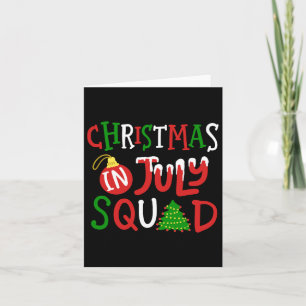 Christmas In July Squad Funny Merry Xmas Men Women Card