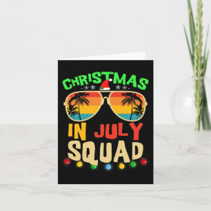 Christmas In July Squad Funny Summer Xmas Men Wome Card