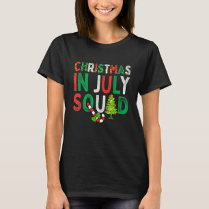 Christmas in July Squad Funny Xmas Men Women Kids T-Shirt
