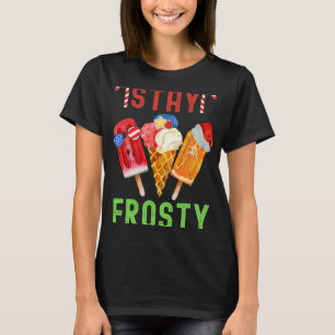 Christmas In July Stay Frosty Summer Hawaiian Chri T-Shirt