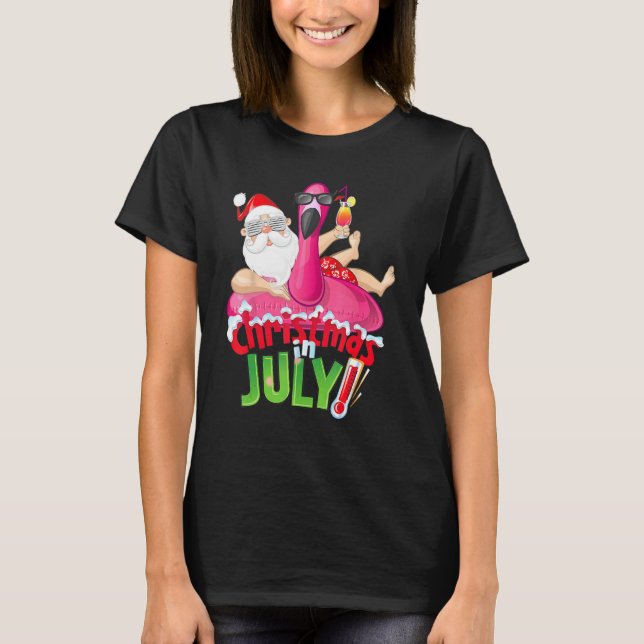 Christmas In July  Summer Flamingo Float Xmas 1 T-Shirt (Front)