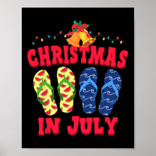 Christmas In July Summer Vacation Flip Flops  Poster