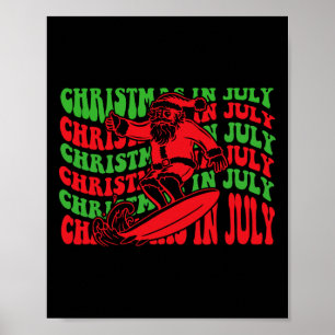 Christmas In July Surfing Funny Groovy Surfing San Poster