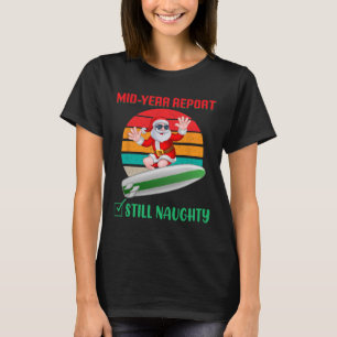 Christmas In July Surfing Santa Mid Year Report Na T-Shirt