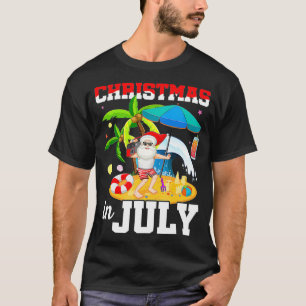 Christmas In July T Funny Santa Summer Beach Vaca T-Shirt