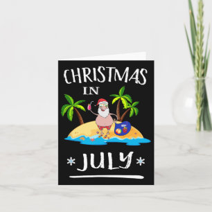 Christmas In July T Shirt Summer Funny Santa On A Card