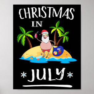 Christmas In July T Shirt Summer Funny Santa On A Poster
