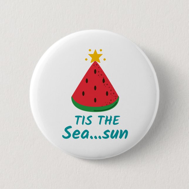 CHRISTMAS IN JULY TIS THE SEASON 6 CM ROUND BADGE (Front)