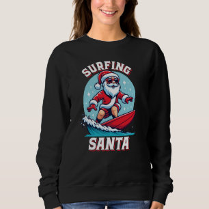 Christmas in July - Tropical Surfing Santa Hawaii- Sweatshirt