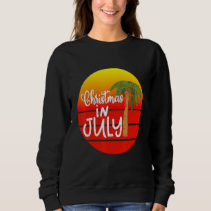 Christmas In July Xmas In Julyy Sweatshirt