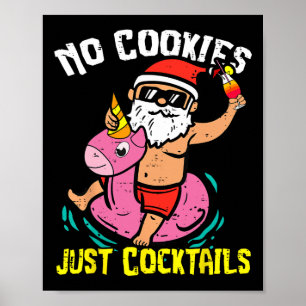 Christmas In July Xmas Summer No Cookies Tails San Poster