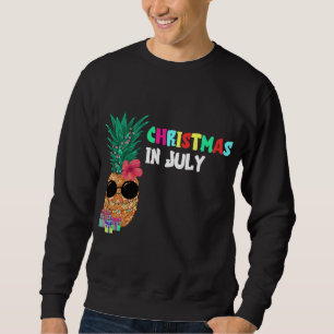 Christmas In July Xmas Tropical Pineapple Fruit Be Sweatshirt