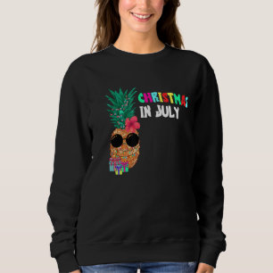 Christmas In July Xmas Tropical Pineapple Fruit Be Sweatshirt