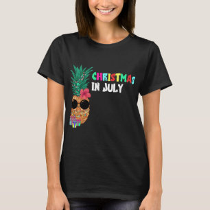 Christmas In July Xmas Tropical Pineapple Fruit Be T-Shirt