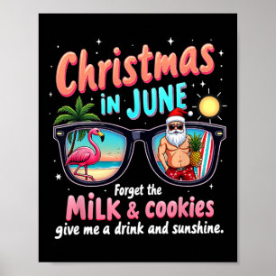 Christmas In June Forget The Milk And Cookies Summ Poster