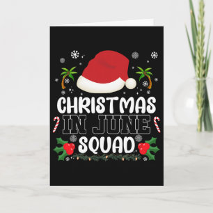 Christmas In June Squad Funny Summer Xmas Men Wome Card