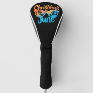 Christmas In June Sunglasses Funny Summer Vacation Golf Head Cover