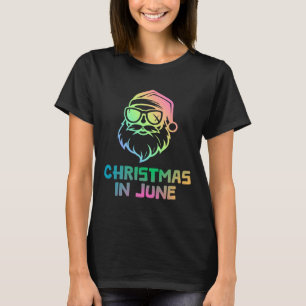 Christmas In June With Santa Funny Summer Holiday T-Shirt